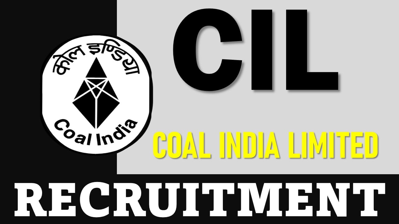 CIL Recruitment 2024: Salary Up To Rs. 300000, Application Process Started