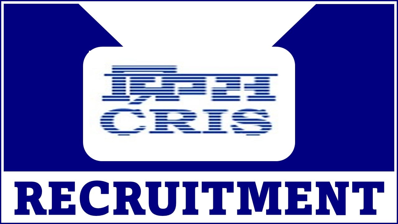 CRIS Recruitment 2024: Application Begun for Deputy Manager, Check Detailed Information