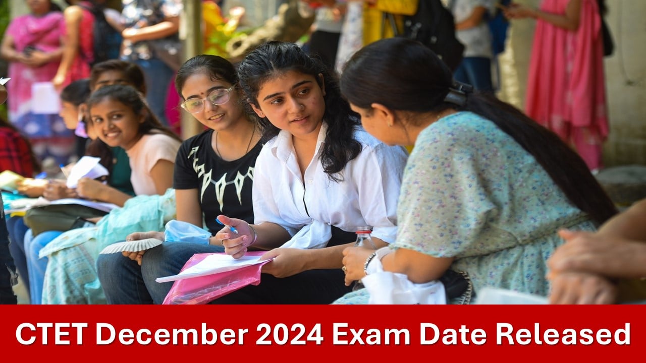 CTET December 2024 Exam: Know Exam Date and Admit Card Release Date for CTET 2024