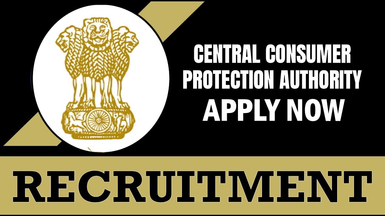 CCPA Recruitment 2024: New Notification Out, Apply Soon For Multiple Posts