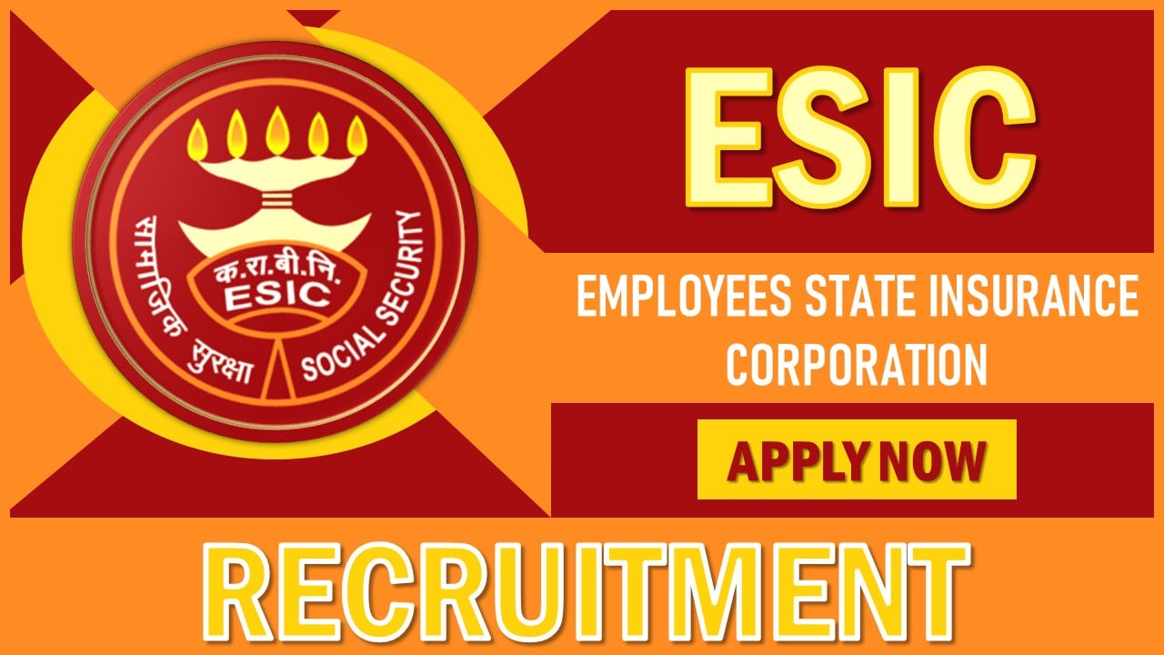 ESIC Recruitment 2024: Applications Open For Guest Faculty, Apply Soon