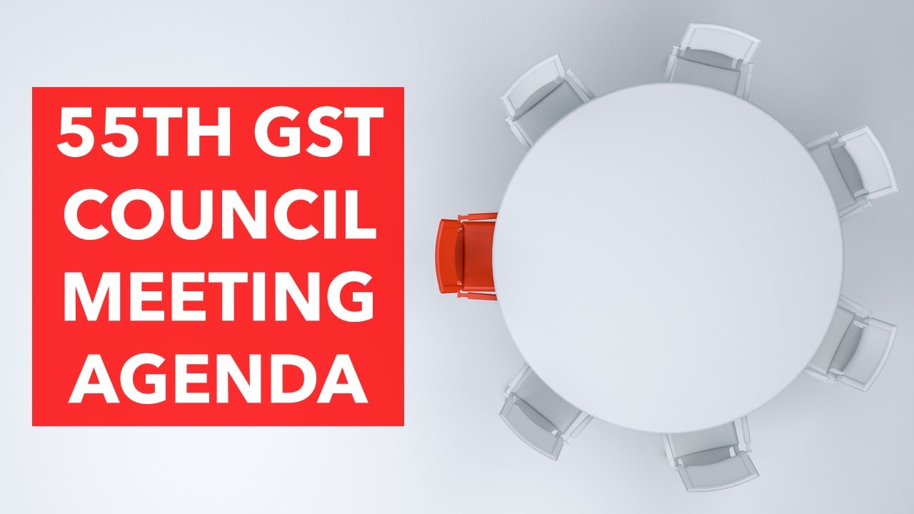 55th GST Council Meeting on December 21: Important Issues and Possible Amendments