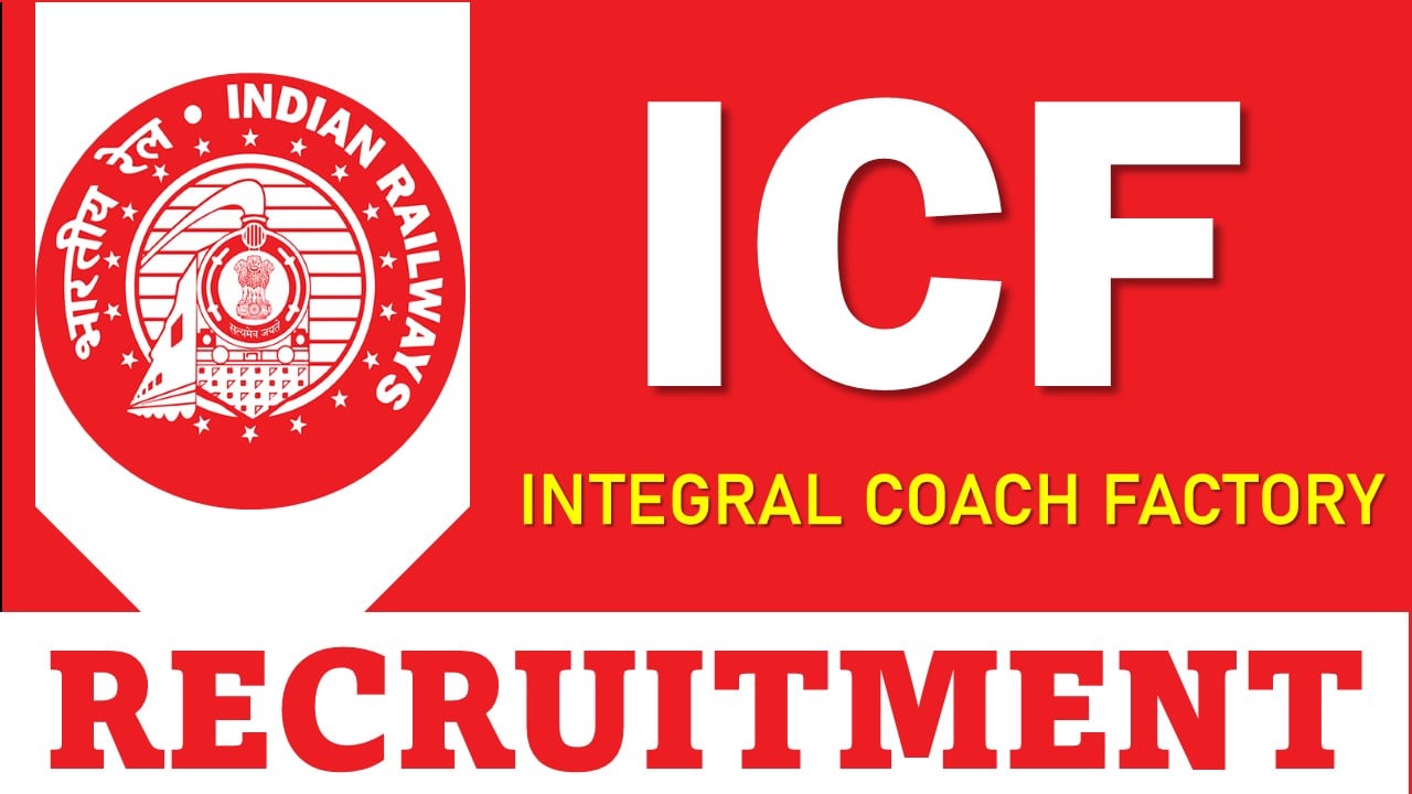 ICF Recruitment 2024: Application Process Started, Apply Before Last Date