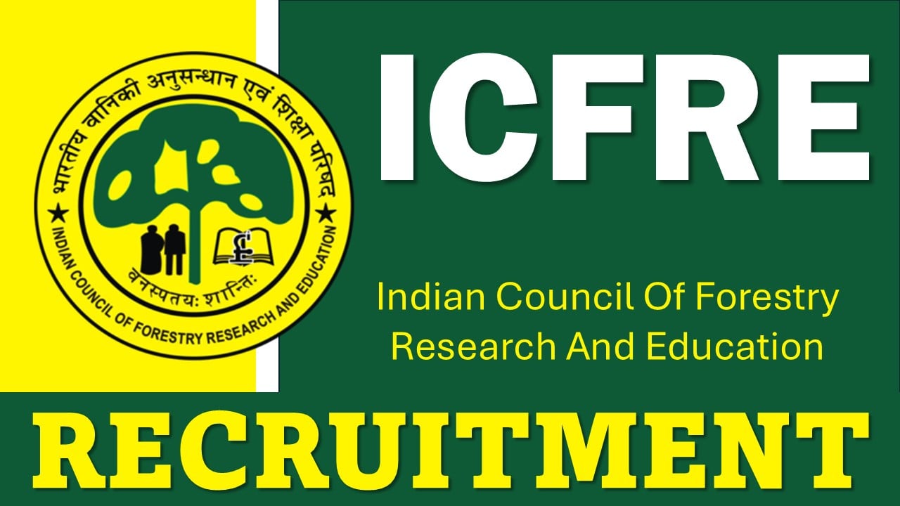 ICFRE Recruitment 2024: Application Open For JPF, PA, and FA Posts, Apply Now