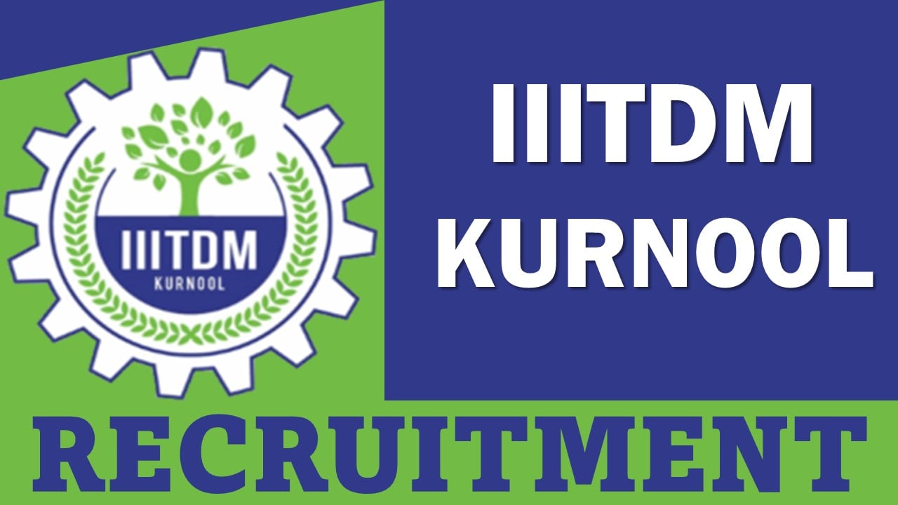 IIITDM Kurnool Recruitment 2024: Monthly Salary Up To Rs. 70000, Apply For Medical Officer Post