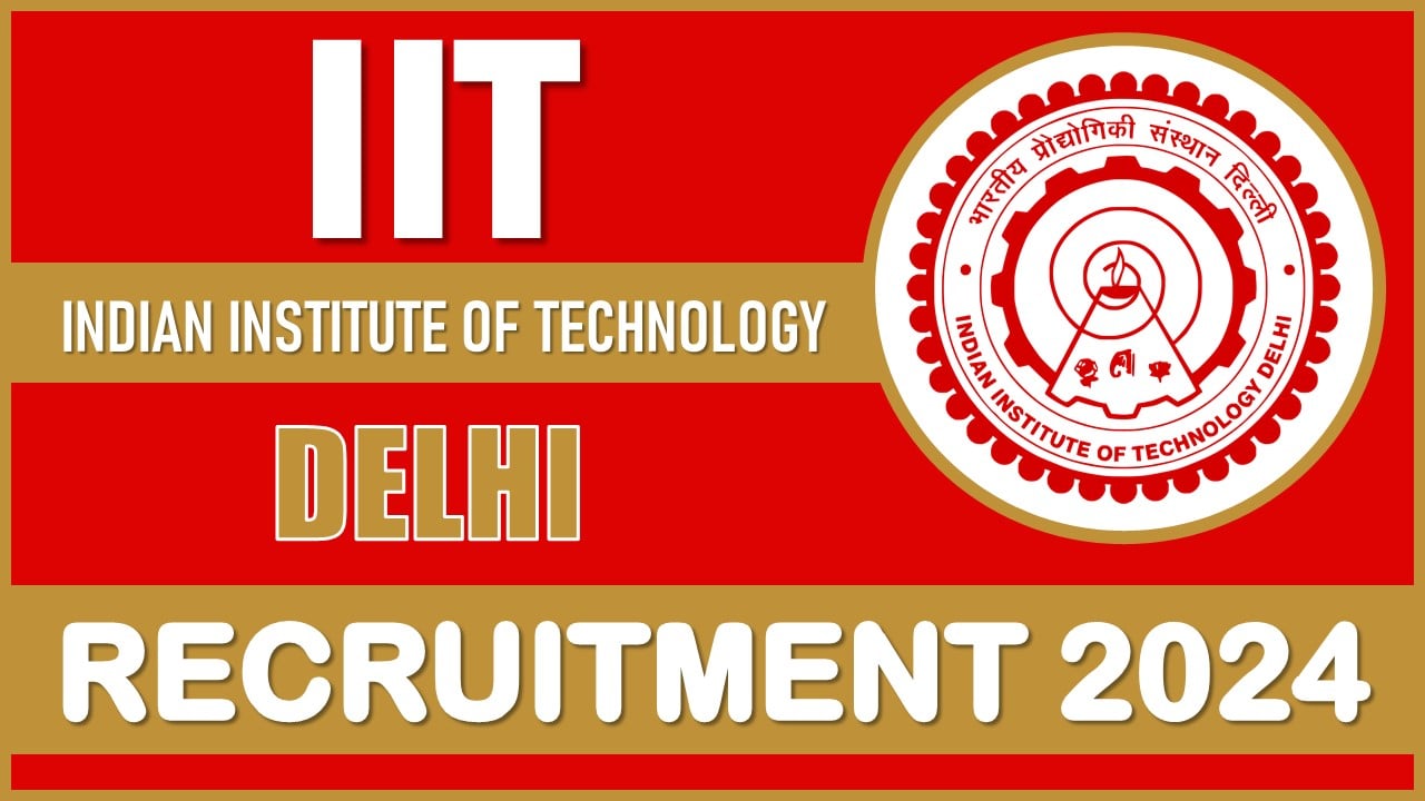 IIT Delhi Recruitment 2024: Monthly Remuneration Up To Rs. 182400, Apply For Assistant Librarian Post