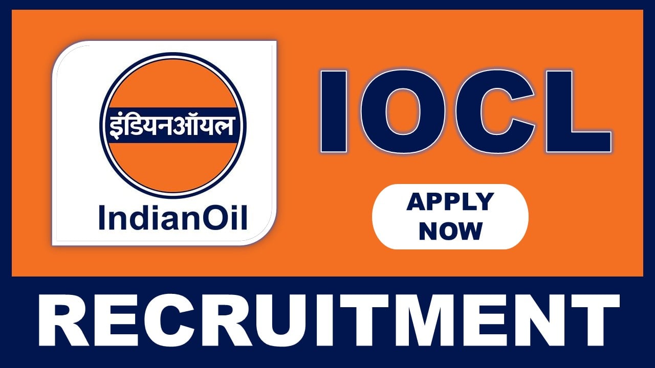 IOCL Recruitment 2024: Application Process Begun, Apply Fast Before Due Date