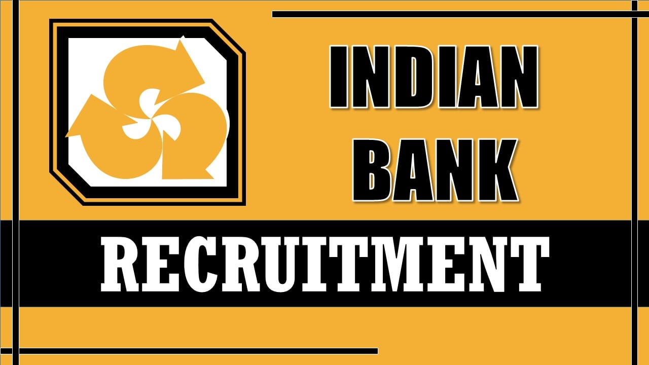 Indian Bank Recruitment 2024: Application Process Close on 31st December, Apply Soon 