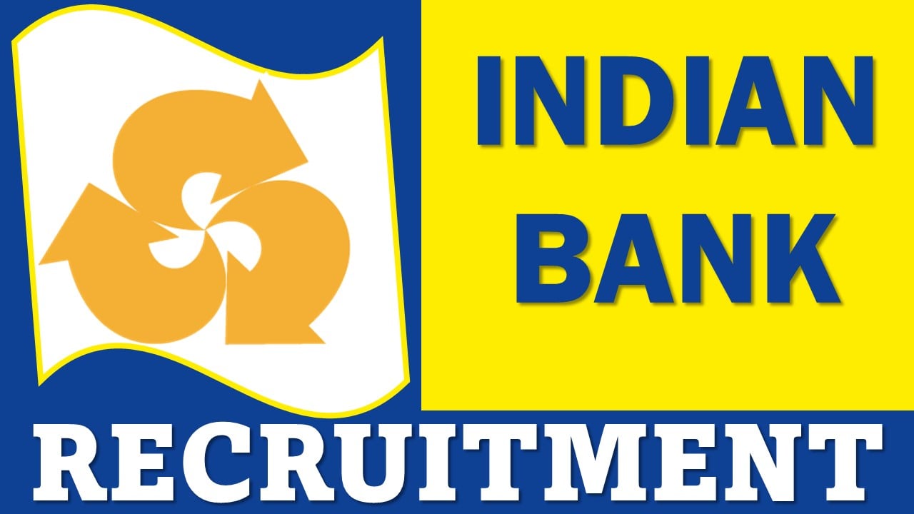 Indian Bank Recruitment 2024: Application Process Begun, Apply Before 27th December