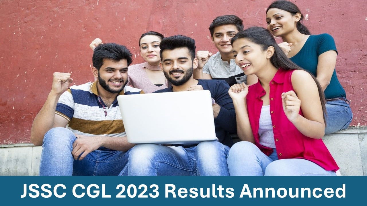 JSSC CGL 2023 Results Announced: Check Details and Know How to Download Result at jssc.nic.in