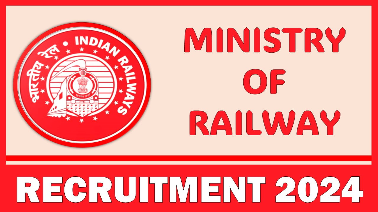 Ministry of Railway Recruitment 2024: New Notification Out for GM/ AGM Position, Apply Now