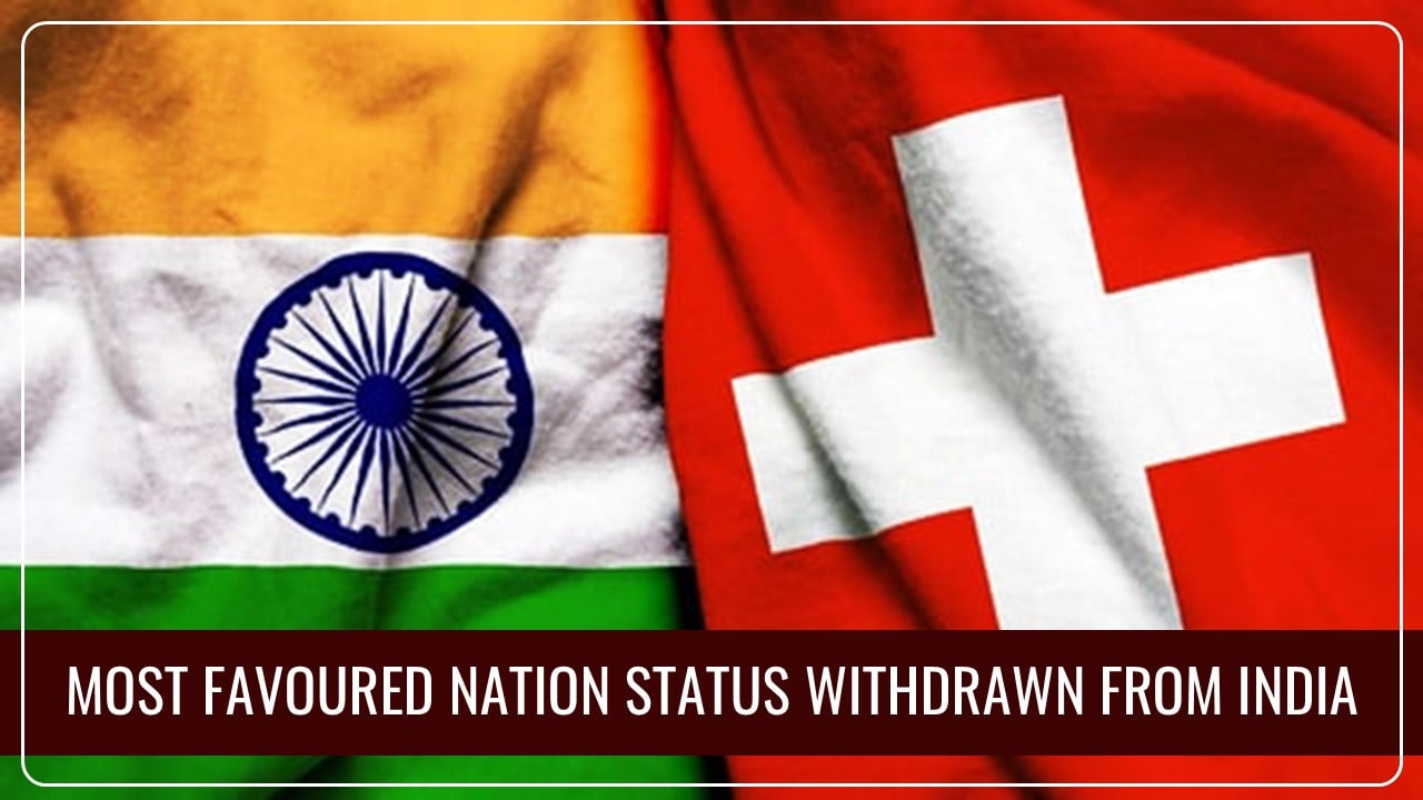 Switzerland withdraws Most Favoured Nation status from India, cites Nestle verdict