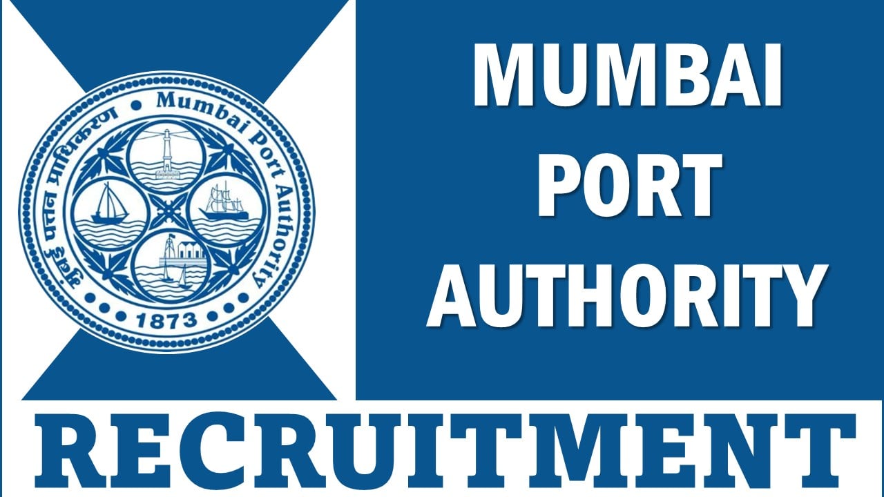 Mumbai Port Authority Recruitment 2024: Registration Starts For Advisor (Traffic) Post, Apply Fast Before Due Date