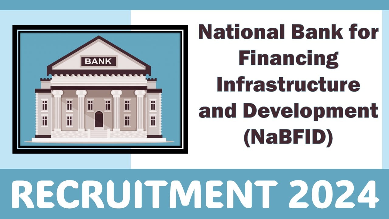 NaBFID Recruitment 2024: Application Open For Senior Analyst Grade Post, Apply Online Now