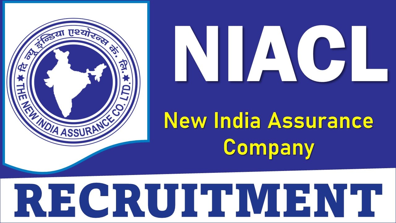 NIACL Recruitment 2024: New Notification Out For 500 Vacancies, Apply Before Last Date