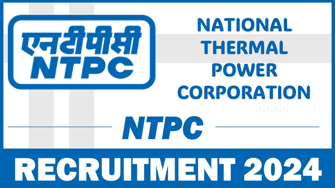 NTPC Recruitment 2024: New Notification Out For Assistant Officer Position For 50 Vacancies, Apply Now