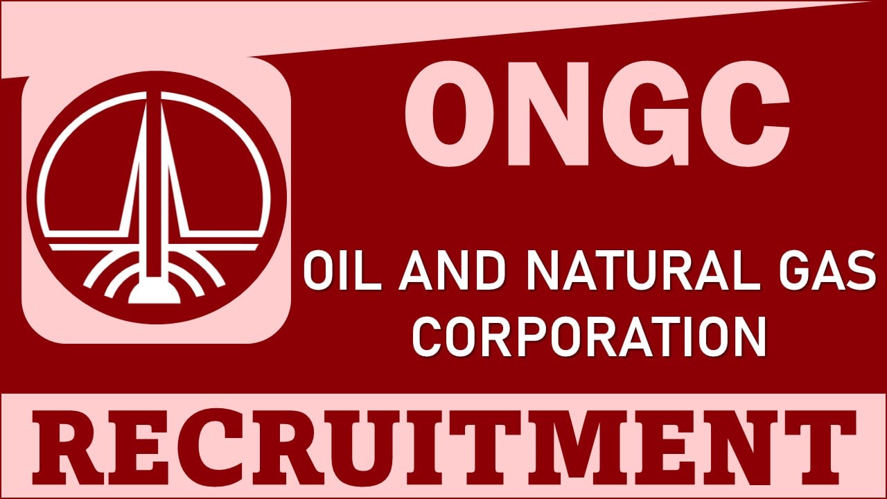 Oil and Natural Gas Corporation Recruitment 2024: Apply Fast For Junior Consultant and Associate Consultant Posts, Application Close Today