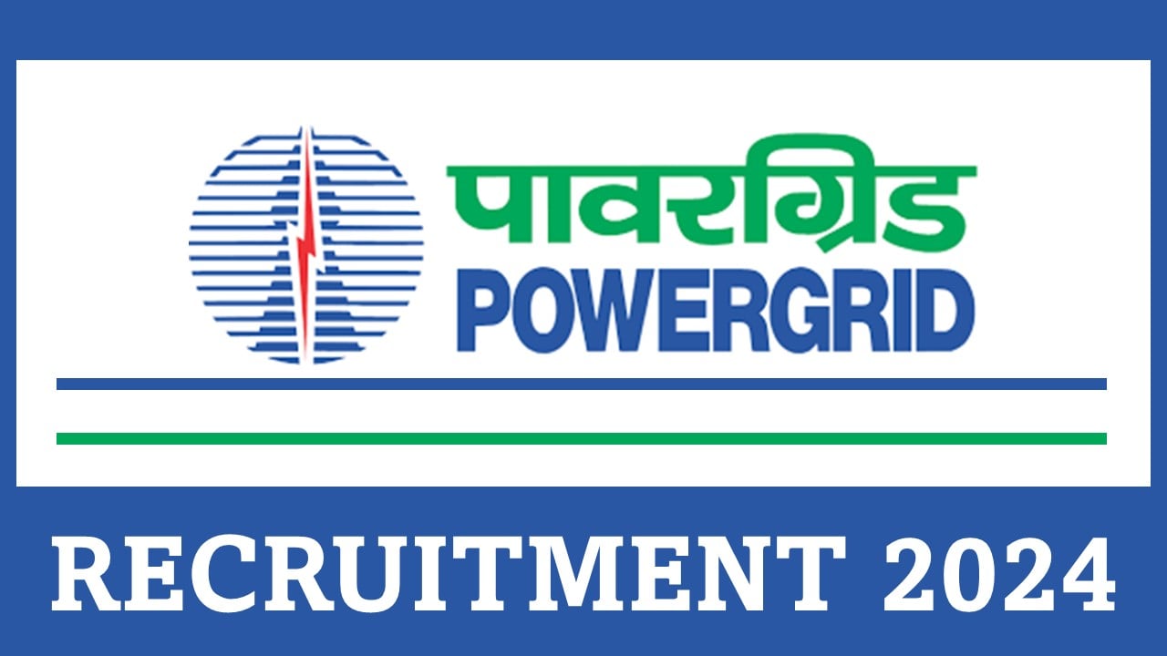 POWERGRID Recruitment 2024: New Notification Out For Officer Trainee Post, Apply Online For 73 Vacancies