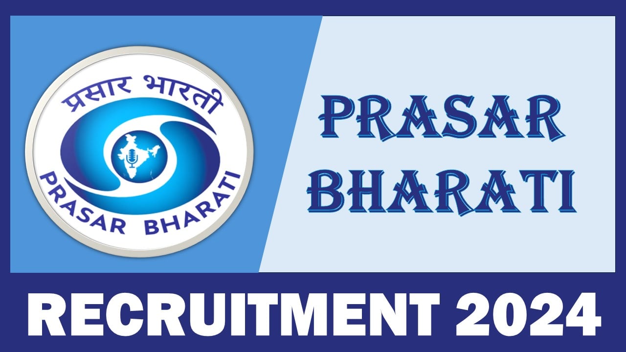 Prasar Bharati Recruitment 2024: Monthly Salary Up To Rs. 35000 Per Month, Notification Out For Telecast Executive 