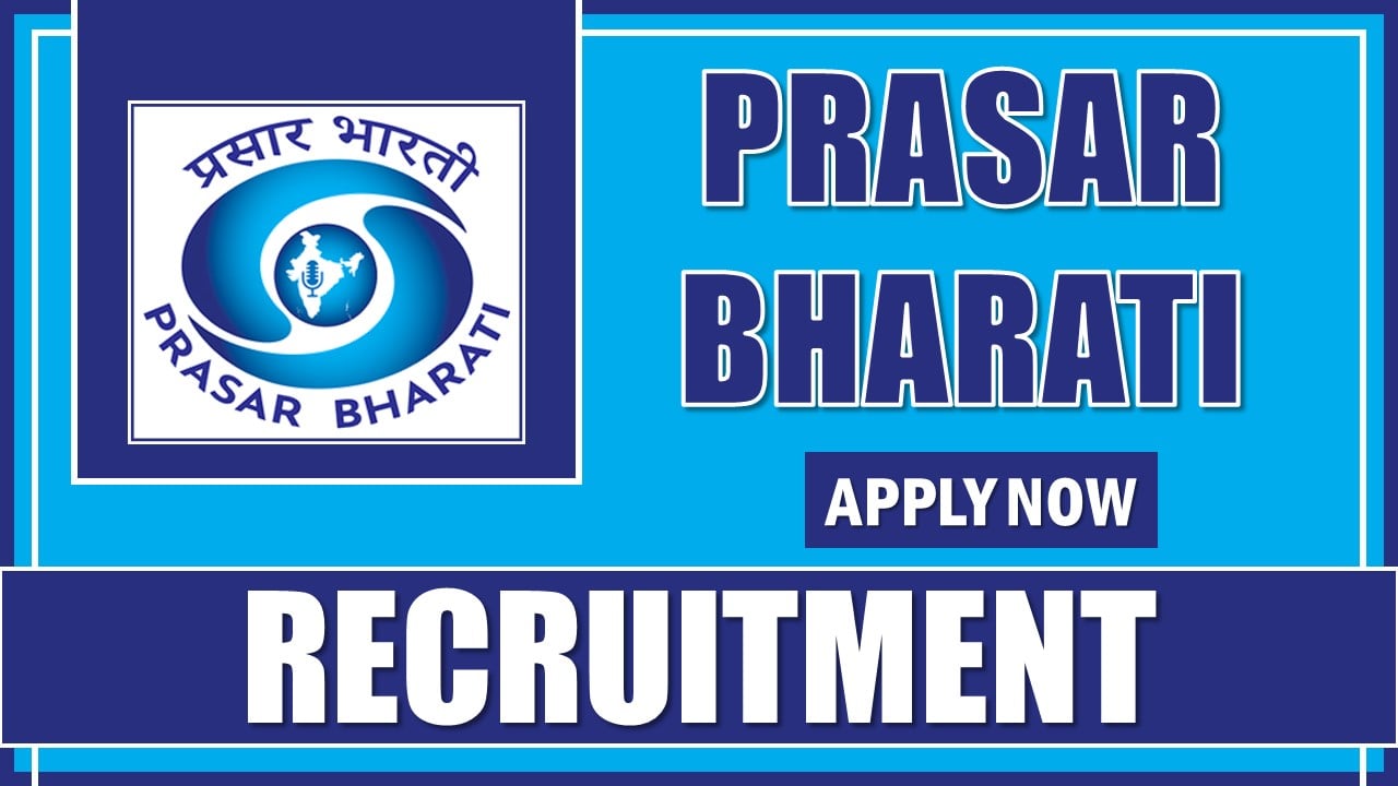 Prasar Bharati Recruitment 2024: Apply Online For Camera Assistant, Monthly Salary Up To Rs.35000