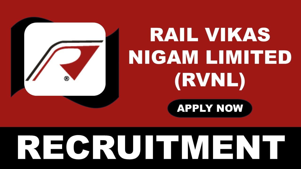 RVNL Recruitment 2024: Notification Out For General Manager Post, Apply Fast