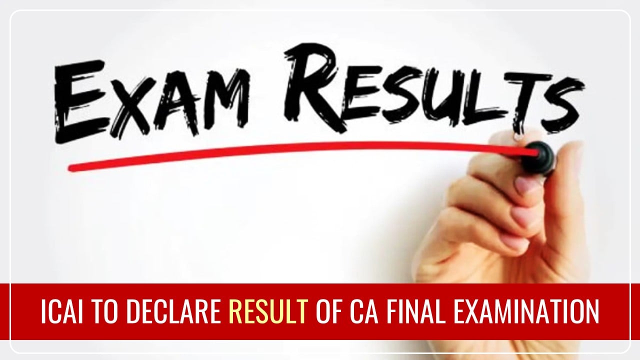 ICAI likely to declare the Result of CA Final Examination on 25th December