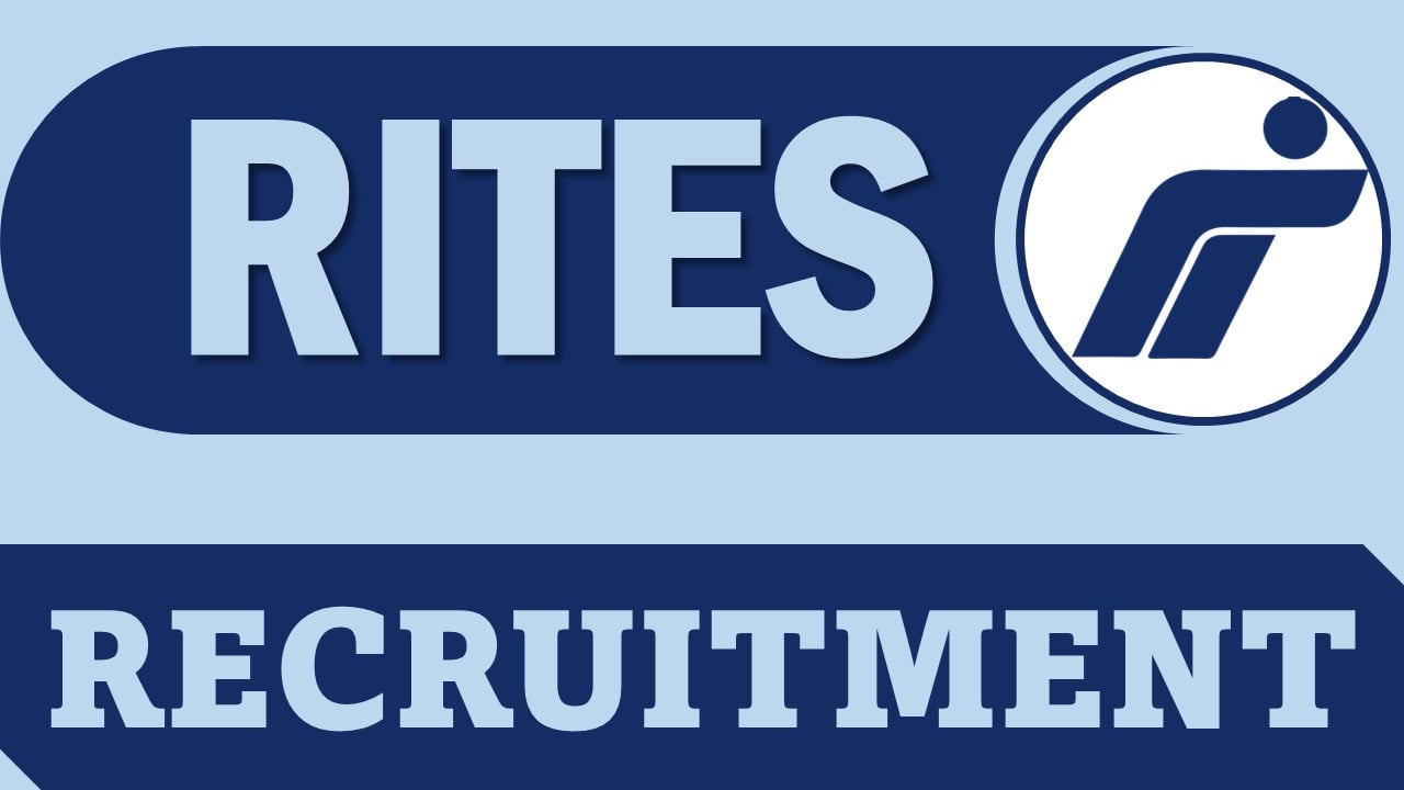 RITES Recruitment 2024: Apply For Assistant Manager (ES and T) Post, Monthly Remuneration For Rs. 140000