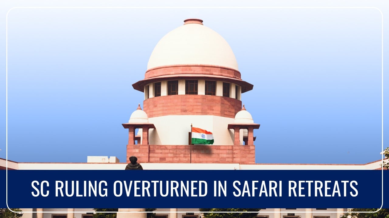 SC ruling overturned; GST Council corrects Safari Retreats’ “error” retroactively