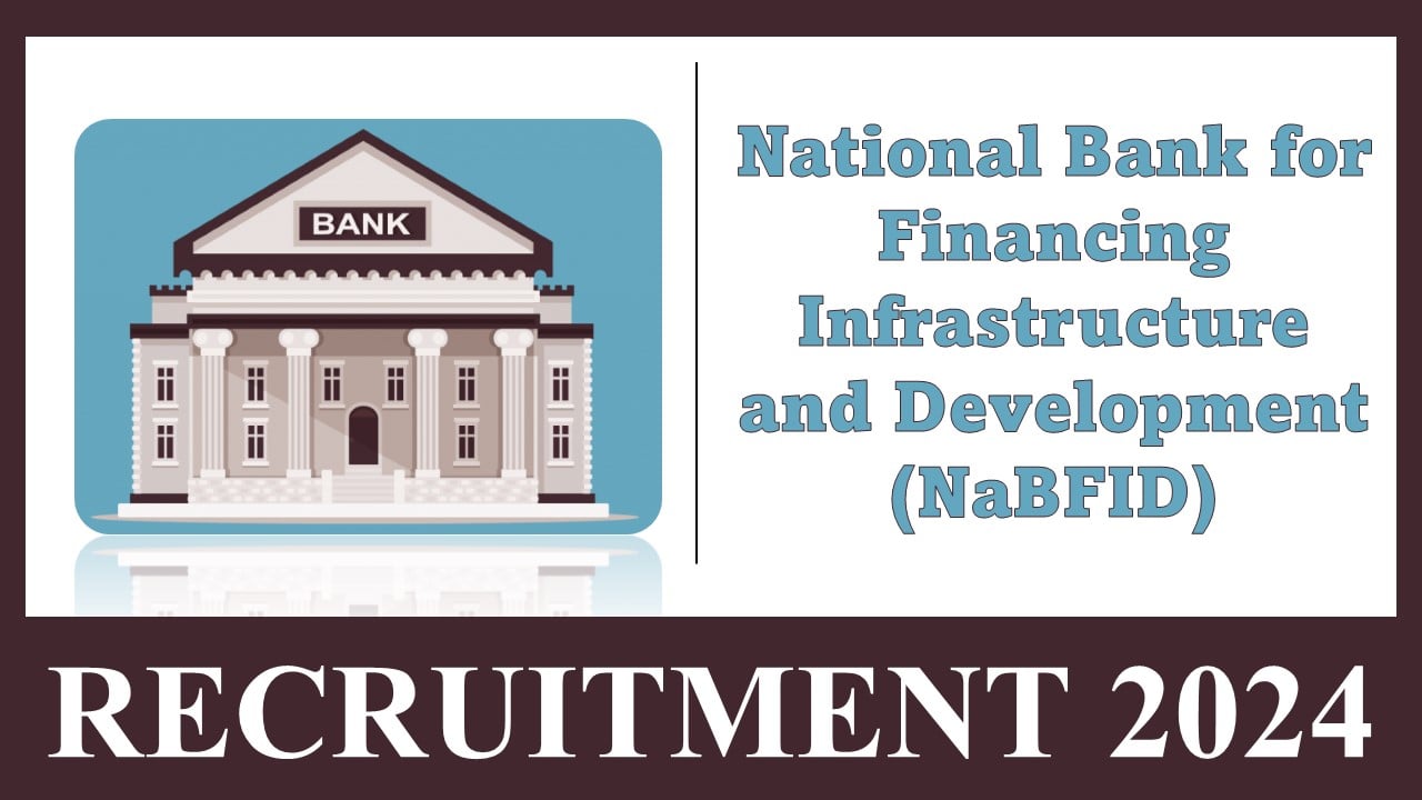 NaBFID Recruitment 2024: New Notification Out For Head Finance-(EVP) Position, Apply Fast