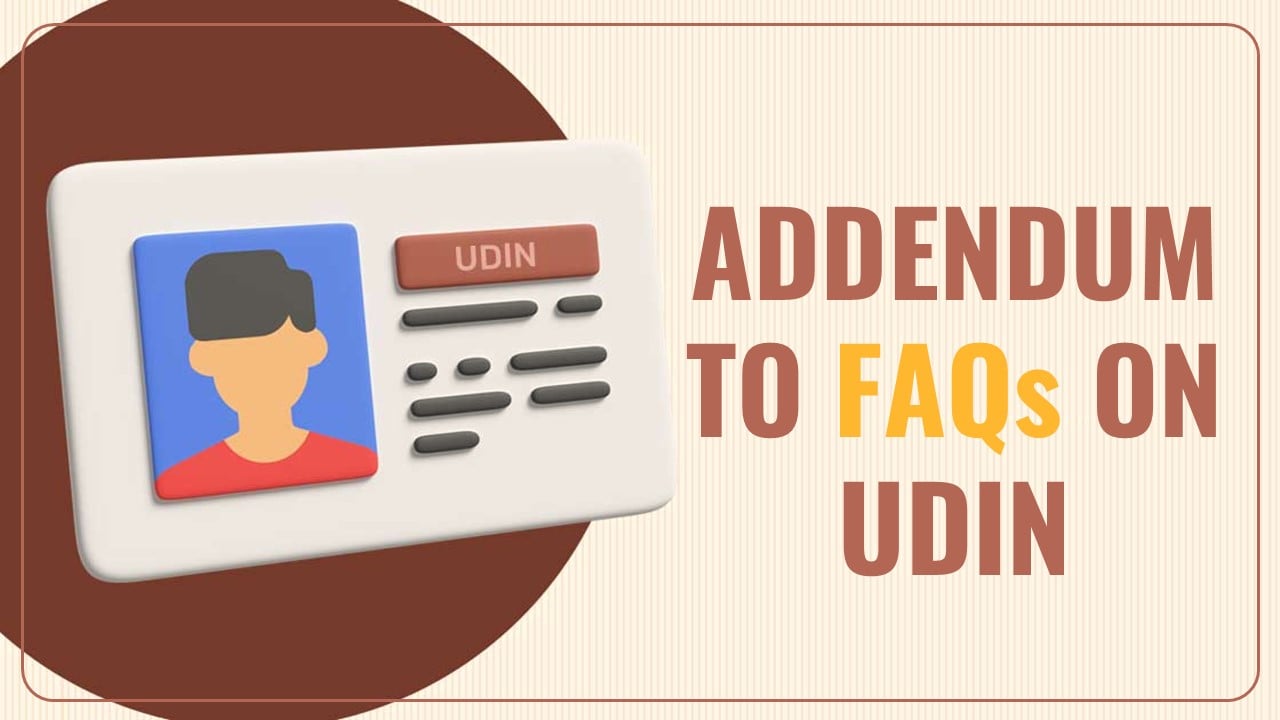 ICAI UPDATE: Addendum to FAQs on Unique Document Identification Number (UDIN)