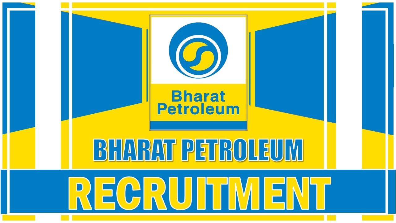 Bharat Petroleum Recruitment 2025: Check Post Name, Important Dates, Selection Process, Age and How to Apply Details