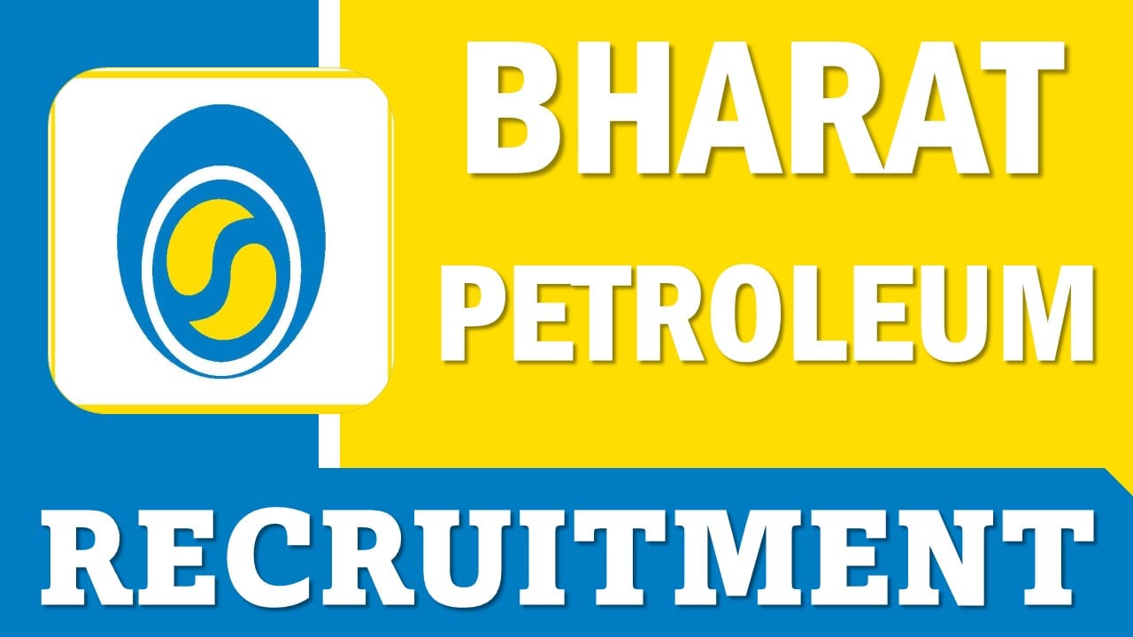 Bharat Petroleum Recruitment 2025: Notification Out For Junior Executive Post, Check Qualification, Application Fee and Process to Apply