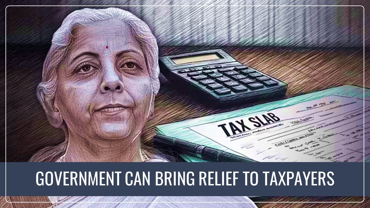 Budget 2025: How can Government bring relief to Taxpayers?