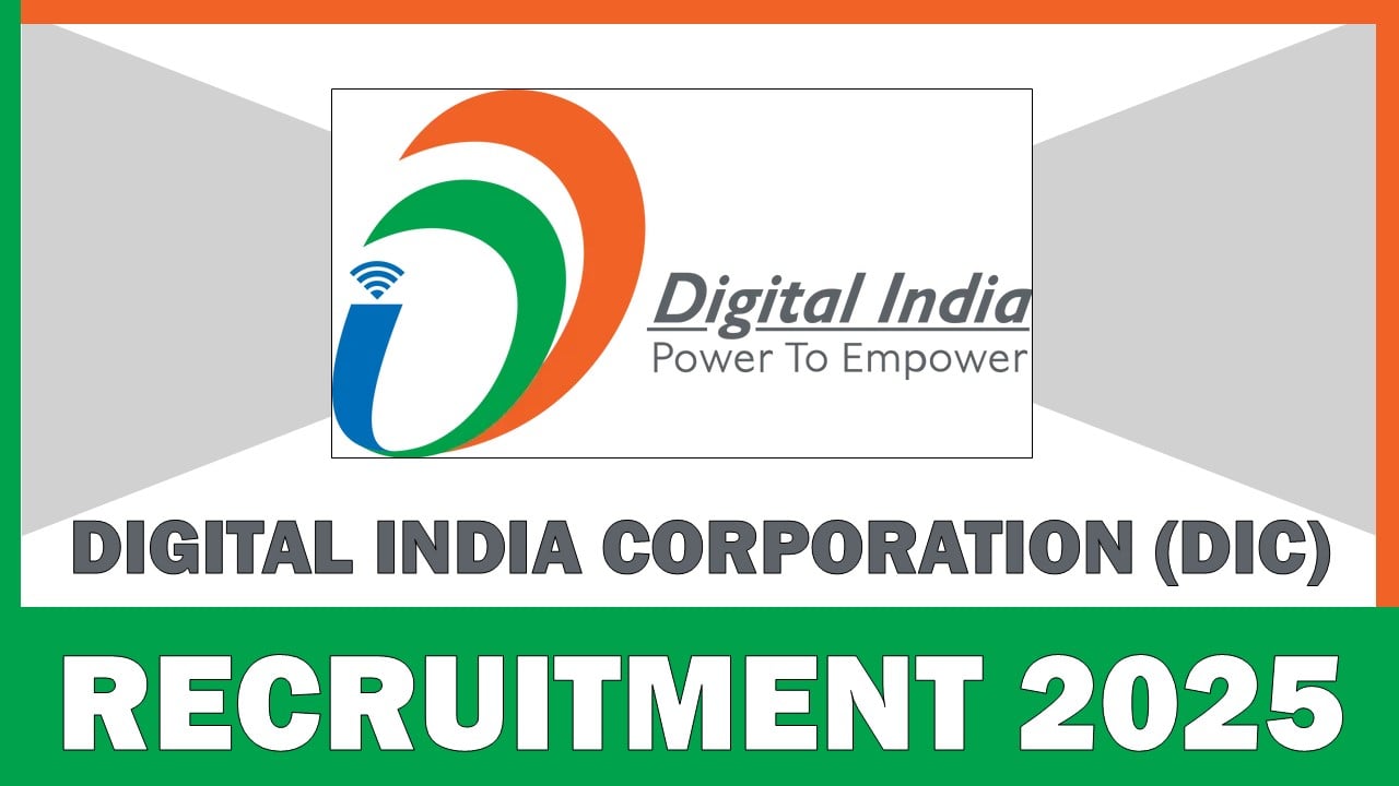 Digital India Corporation Recruitment 2025: Check Post Name, Vacancies, Place of Posting, Qualification and How to Apply