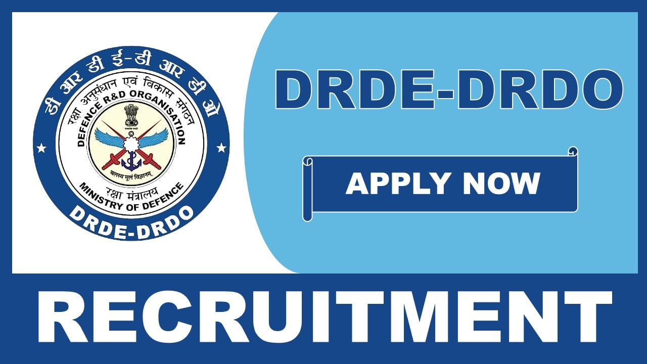 DRDE-DRDO Recruitment 2025: Check Post Name, Vacancies, Qualification and Walk-In-Interview Details