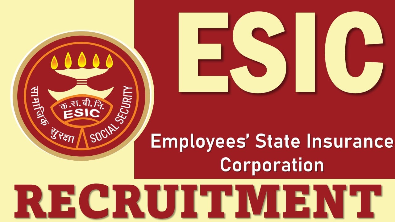 ESIC Recruitment 2025: Check Posts, Vacancies, Application Fee and Walk-In-Interview Details, Apply Soon