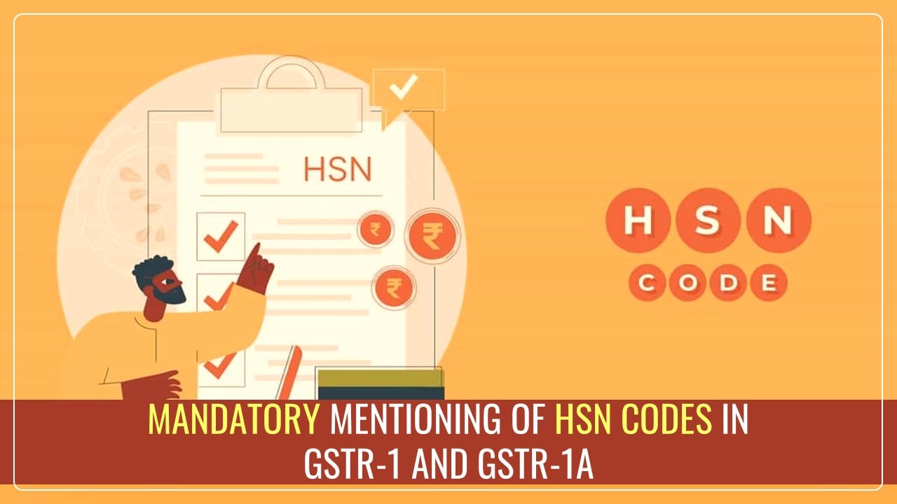 GSTN Advisory on Implementation of Mandatory mentioning of HSN Codes in GSTR-1 and GSTR-1A