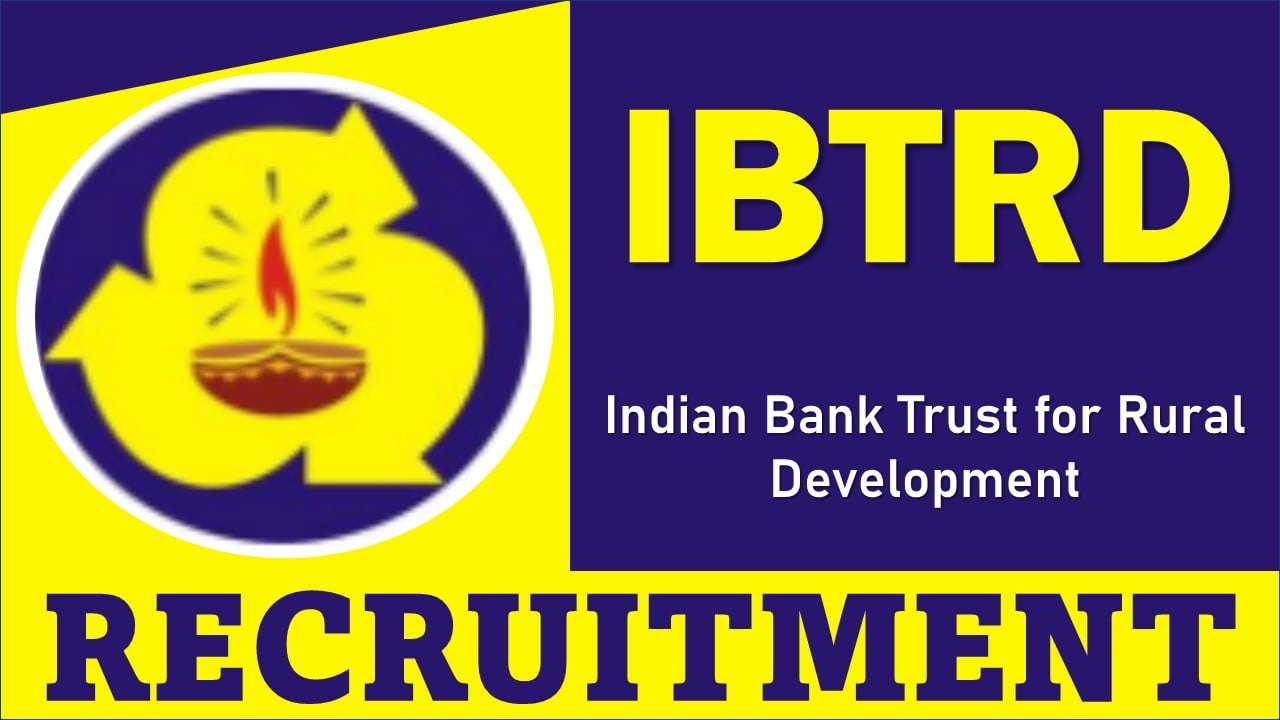 IBTRD Recruitment 2025: Check Post, Vacancies, Monthly Remuneration, and How to Apply