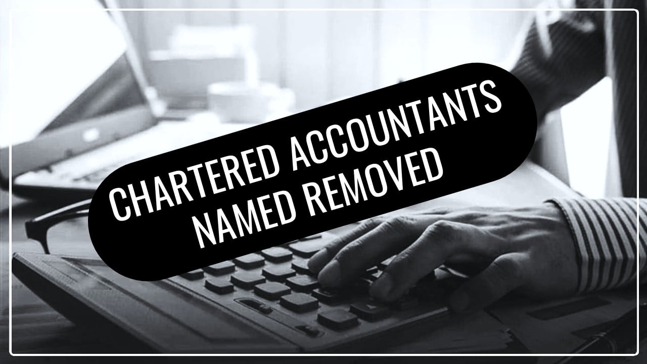 ICAI removes name of 7 Chartered Accountants for Professional Misconduct