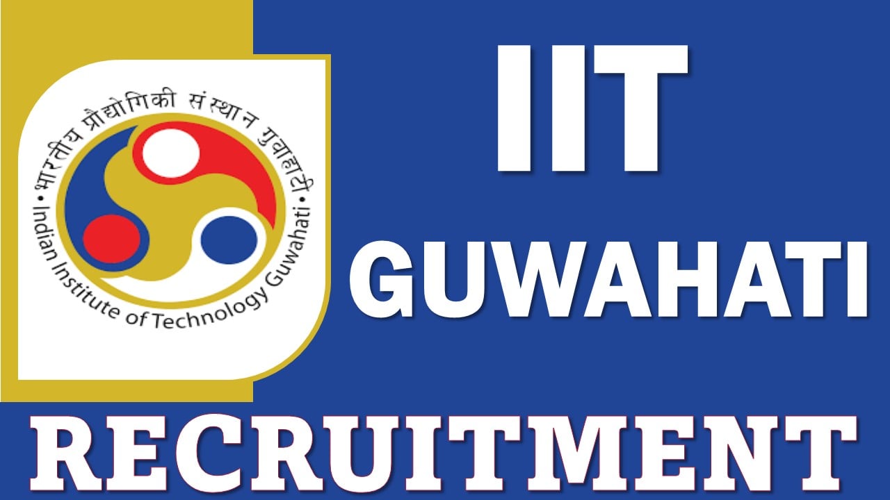 IIT Guwahati Recruitment 2025: Check Post, Salary and Walk-In-Interview Details, Apply Before Due Date