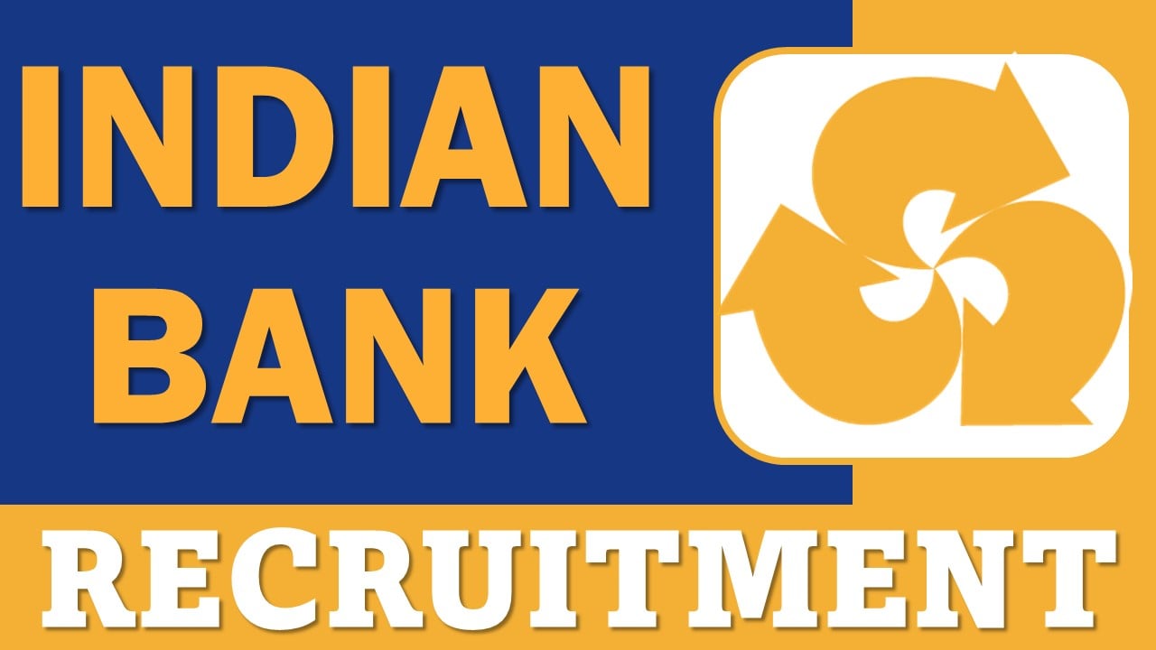 Indian Bank Recruitment 2025: Check Post, Tenure and Application Procedure