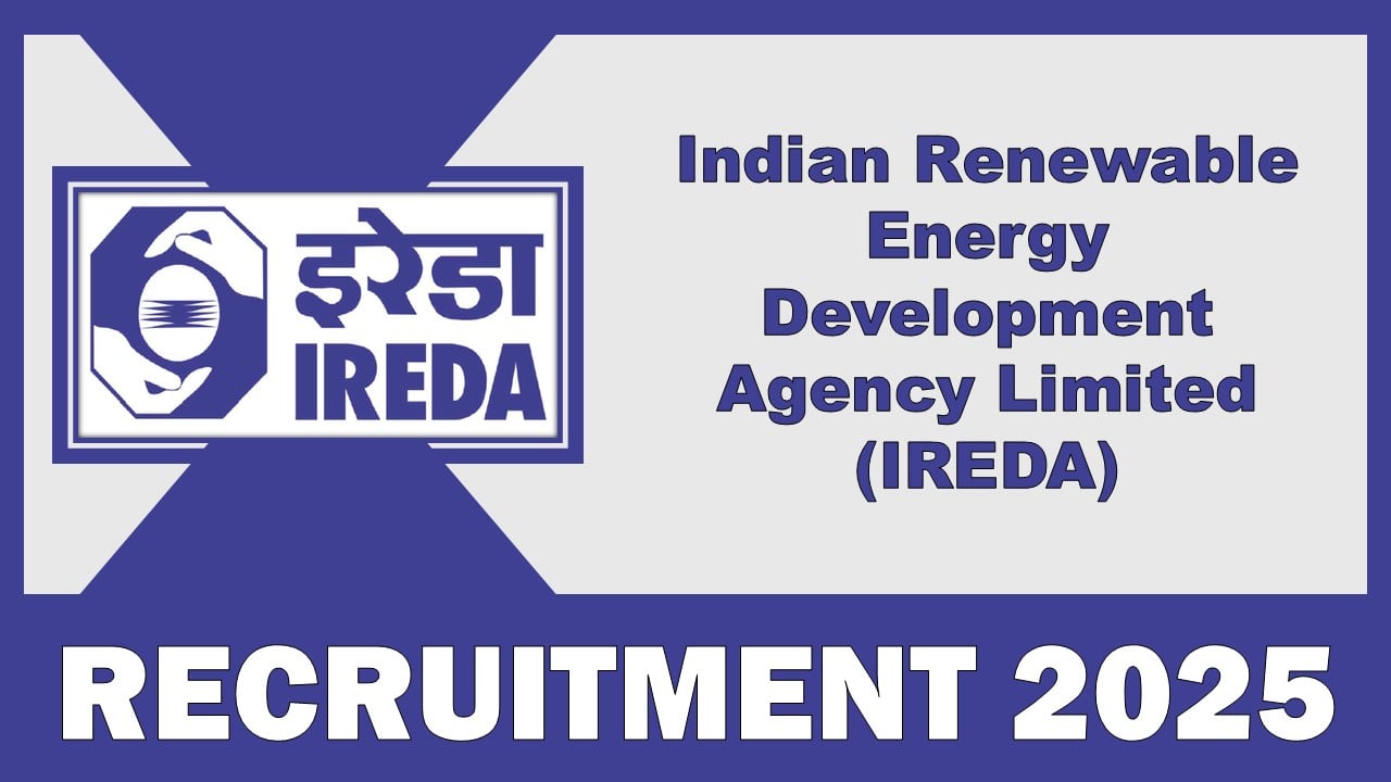 IREDA Recruitment 2025: Salary Up To Rs.300000 Per Month, Apply For Various Posts