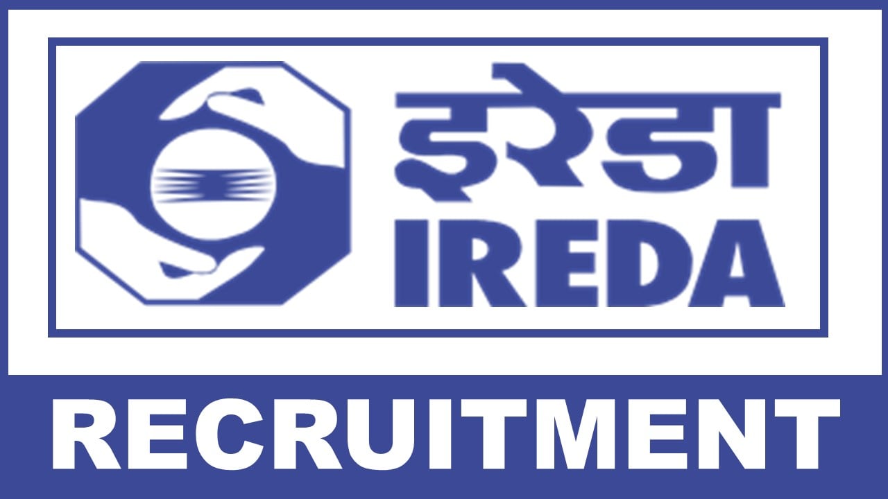 IREDA Recruitment 2025: Apply Online For 63 Vacancies, Check Post Name, Selection Process and Application Fee Details