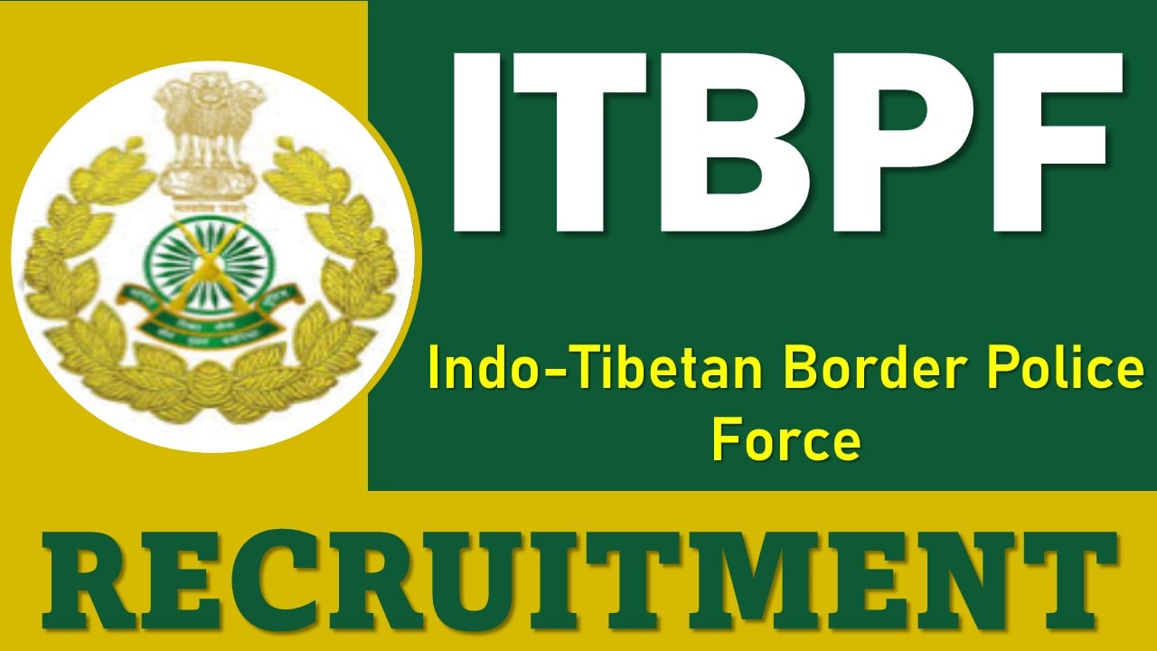 ITBPF Recruitment 2025: Notification Out For 48 Vacancies of Assistant Commandant Post, Check Details