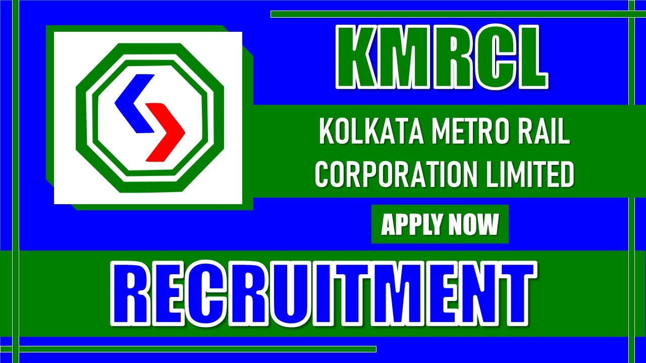 KMRCL Recruitment 2025: New Notification Out For Additional General Manager (Civil)/Expert Post, Apply Soon 