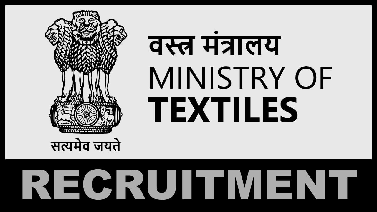 Ministry of Textiles Recruitment 2025: Notification Out For Junior Weaver, Junior Assistant and Other Posts, Apply Now