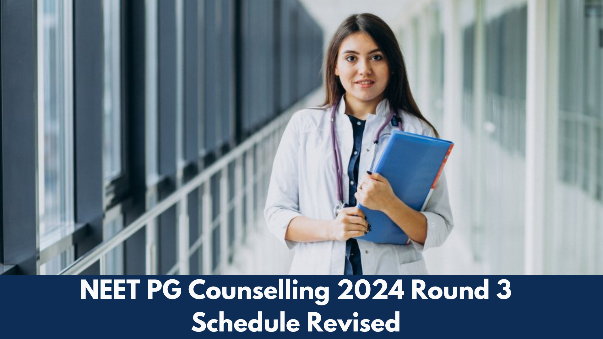 NEET PG Counselling 2024 Round 3: Revised Schedule, Key Updates You Need to Know