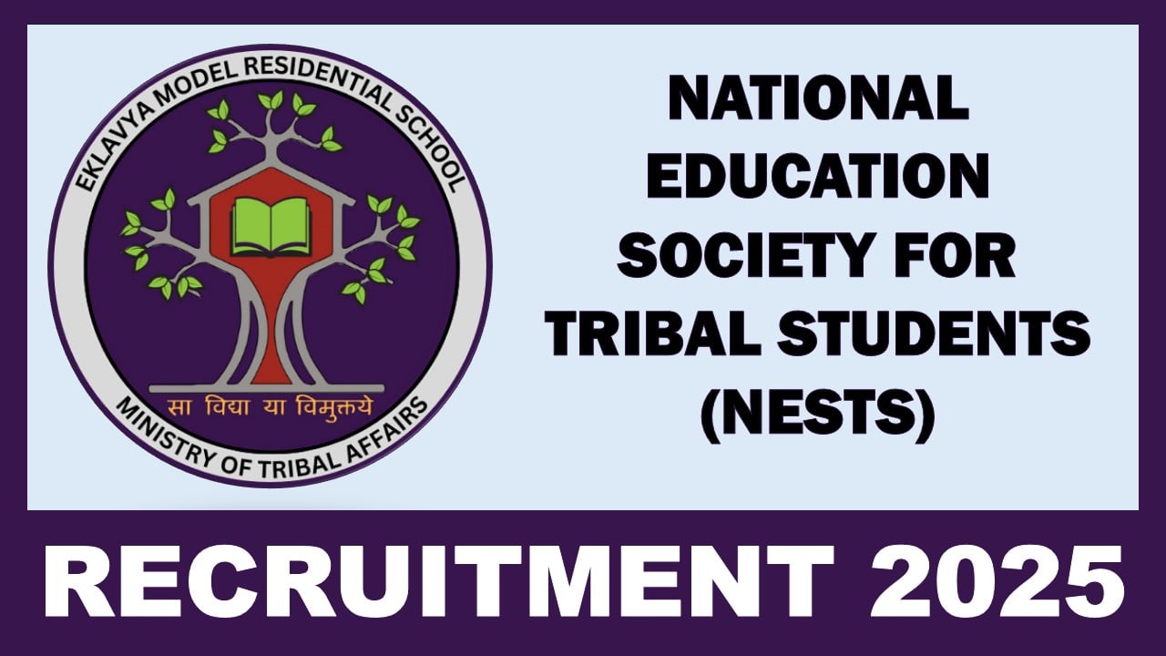 NESTS Recruitment 2025: Check Post Name, Remuneration, Qualification, and More Details, Apply Soon 