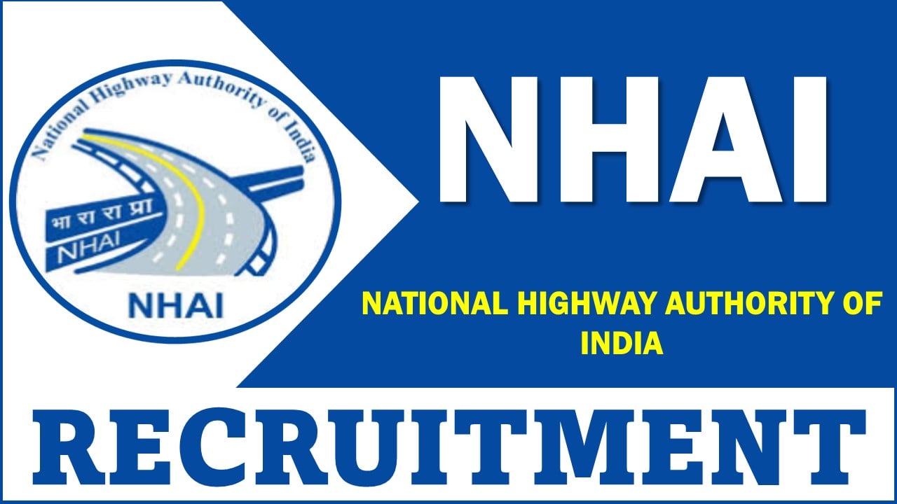 NHAI Recruitment 2025: Check Post, Vacancies, Age Limit, Selection Process and How to Apply Details