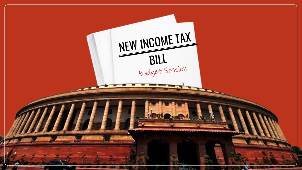 Government plans to propose a New Income Tax Bill during Budget Session